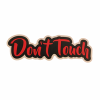Don't Touch - Red Sticker