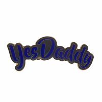 Yes Daddy (Blue Version) Enamel Pin