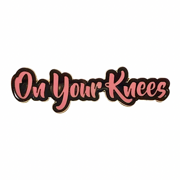 On Your Knees Enamel Pin (Pink Version) Enamel Pin