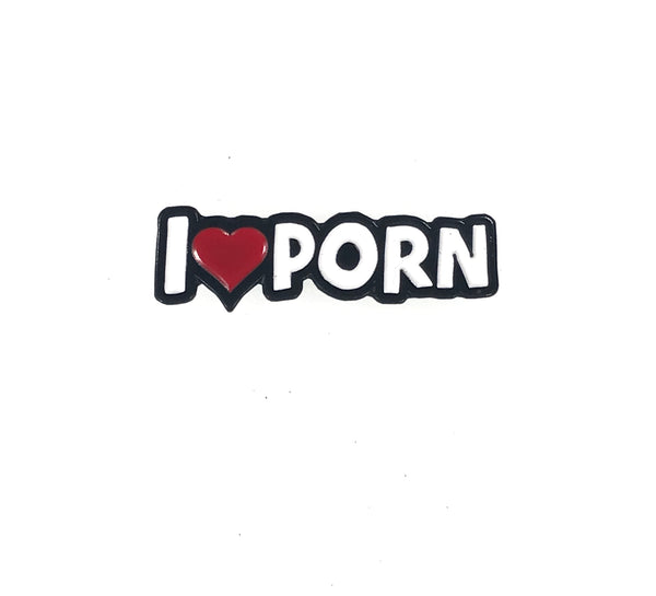 I Love Porn Enamel Pin, Enamel Pin, Kinky Enamel Pin, BDSM, Kink, Geeky and Kinky, LGBTQIA+