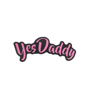 Yes Daddy Sticker