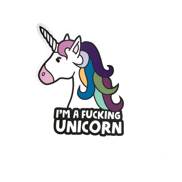 I'm A Fucking Unicorn Sticker
