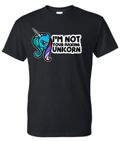 I'm Not Your Fucking Unicorn Shirt