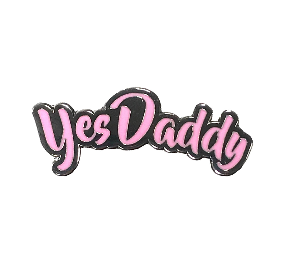 Yes Daddy Enamel Pin – G&K Industries
